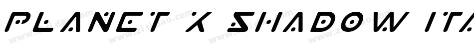 Planet X Shadow Italic字体转换